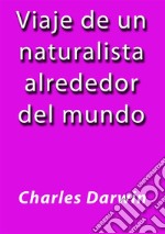 Viaje de un naturalista alrededor del mundo. E-book. Formato EPUB ebook