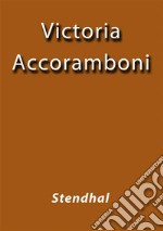 Vittoria Accoramboni. E-book. Formato EPUB ebook