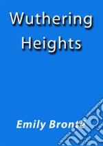 Wuthering Heights. E-book. Formato EPUB ebook