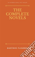 The complete novels of Gustave Flaubert. E-book. Formato Mobipocket