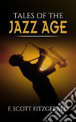 Tales of the Jazz Age. E-book. Formato EPUB ebook