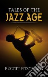 Tales of the Jazz Age. E-book. Formato EPUB ebook