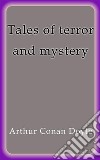 Tales of terror and mystery. E-book. Formato EPUB ebook