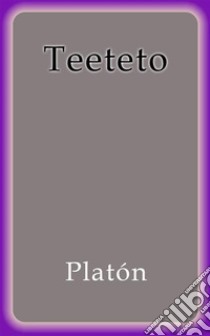 Teeteto. E-book. Formato EPUB ebook di Platón