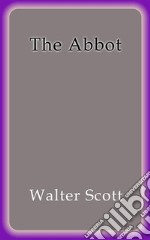 The abbot. E-book. Formato Mobipocket ebook