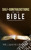 Self-Contradictions of The Bible . E-book. Formato Mobipocket ebook di William Henry Burr