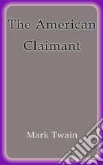 The American claimant. E-book. Formato EPUB ebook