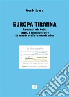 Europa tiranna. E-book. Formato EPUB ebook di Alessio Lofaro
