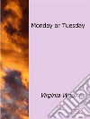 Monday or Tuesday. E-book. Formato EPUB ebook