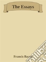 The Essays. E-book. Formato Mobipocket