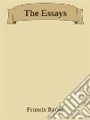 The Essays. E-book. Formato EPUB ebook