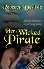 Her wicked pirate. E-book. Formato EPUB