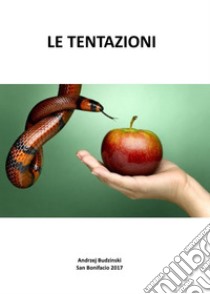 Le tentazioni. E-book. Formato Mobipocket ebook di Andrzej Budzinski