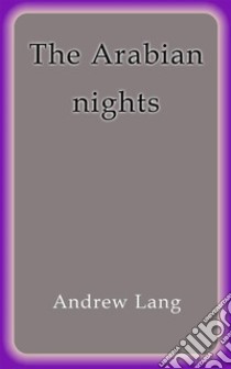 The Arabian nights. E-book. Formato Mobipocket ebook di Andrew Lang