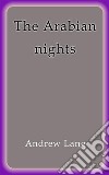 The Arabian nights. E-book. Formato EPUB ebook
