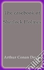 The casebook of Sherlock Holmes. E-book. Formato EPUB ebook