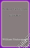 William Shakespeare collection. E-book. Formato EPUB ebook