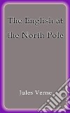 The English at the North Pole. E-book. Formato EPUB ebook