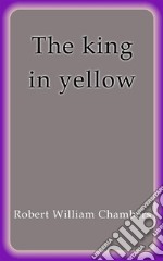 The king in yellow. E-book. Formato EPUB ebook