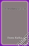 The metamorphosis. E-book. Formato EPUB ebook