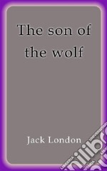 The son of the wolf. E-book. Formato EPUB ebook