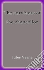 The survivors of the chancellor. E-book. Formato EPUB ebook