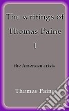 The writings of Thomas Paine I. E-book. Formato Mobipocket ebook