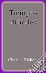 Tiempos dificiles. E-book. Formato EPUB ebook