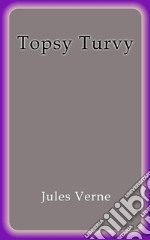 Topsy Turvy. E-book. Formato EPUB ebook