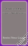 Un faccioso mas y algunos frailes menos. E-book. Formato Mobipocket ebook di Benito Pérez Galdós