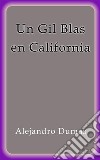 Un Gil Blas en California. E-book. Formato Mobipocket ebook