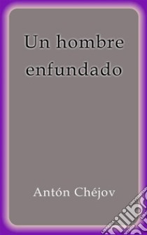 Un hombre enfundado. E-book. Formato EPUB ebook di Antón Chéjov