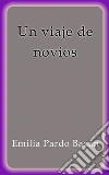 Un viaje de novios. E-book. Formato EPUB ebook