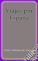 Viajes por España. E-book. Formato EPUB ebook