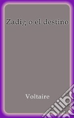 Zadig o el destino. E-book. Formato EPUB ebook