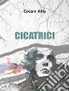 Cicatrici. E-book. Formato EPUB ebook