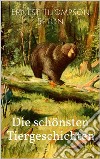 Die schönsten Tiergeschichten (Illustrierte Ausgabe). E-book. Formato EPUB ebook di Ernest Thompson Seton