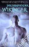 Ihr Dampfender Wikinger: Eine Übersinnliche Romanze. E-book. Formato Mobipocket ebook di AJ Tipton