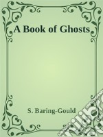 A Book of Ghosts. E-book. Formato EPUB ebook