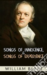 Songs of Innocence, and Songs of Experience. E-book. Formato Mobipocket ebook