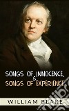 Songs of Innocence, and Songs of Experience. E-book. Formato EPUB ebook