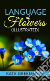 Language of Flowers (Illustrated). E-book. Formato EPUB ebook di Kate Greenaway