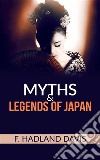 Myths and Legends of Japan. E-book. Formato EPUB ebook di F. Hadland Davis