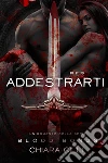 Per Addestrarti (Blood Bonds #4). E-book. Formato EPUB ebook di Chiara Cilli
