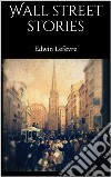 Wall street stories. E-book. Formato EPUB ebook