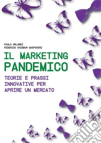 Il Marketing Pandemico. E-book. Formato EPUB ebook
