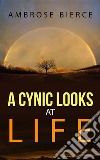 A Cynic Looks at Life . E-book. Formato Mobipocket ebook