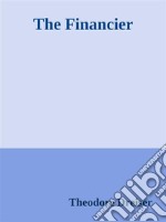 The Financier. E-book. Formato EPUB ebook