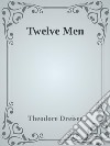 Twelve Men. E-book. Formato EPUB ebook