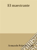 El maestrante. E-book. Formato EPUB ebook